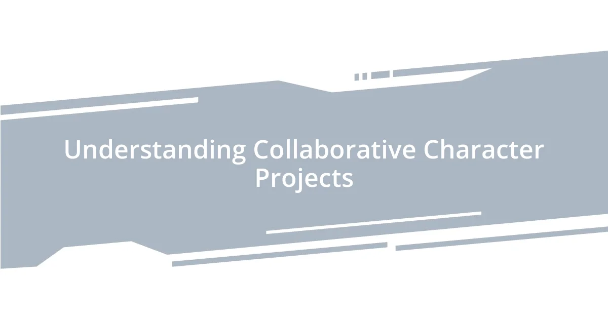 Understanding Collaborative Character Projects