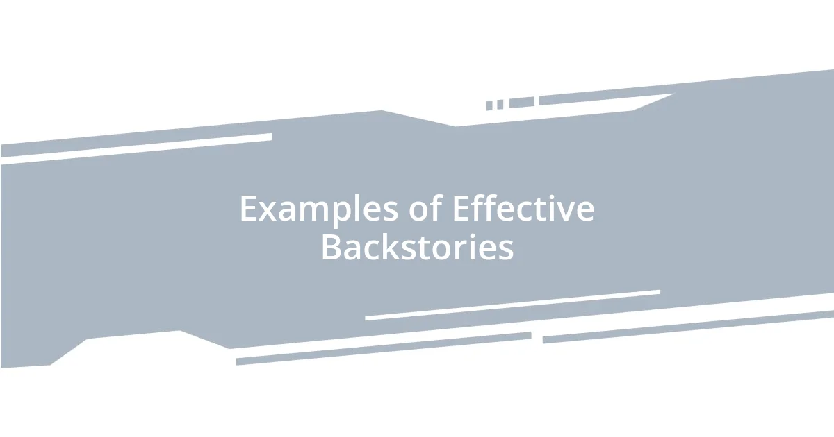 Examples of Effective Backstories