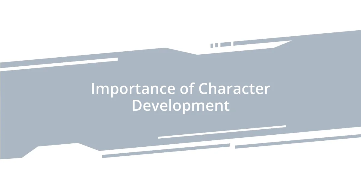 Importance of Character Development