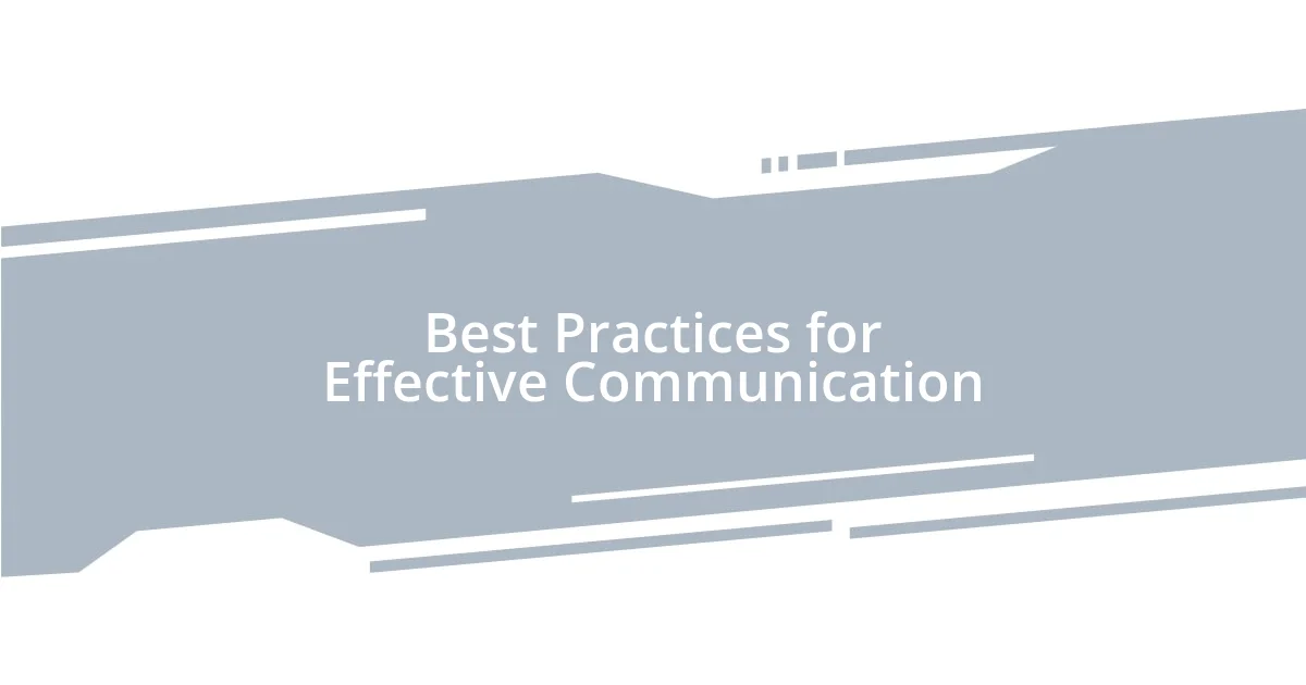 Best Practices for Effective Communication
