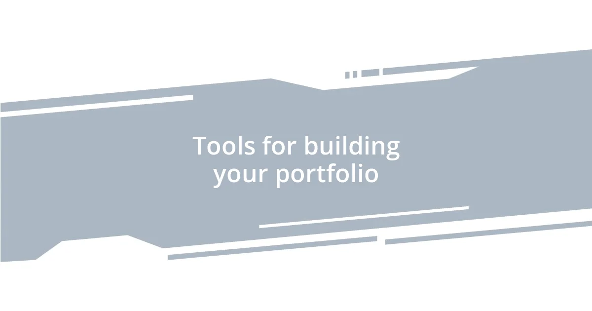 Tools for building your portfolio