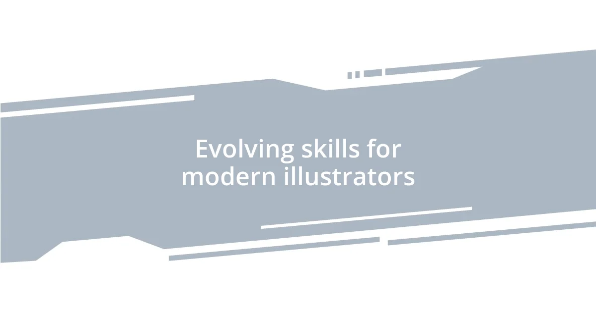 Evolving skills for modern illustrators