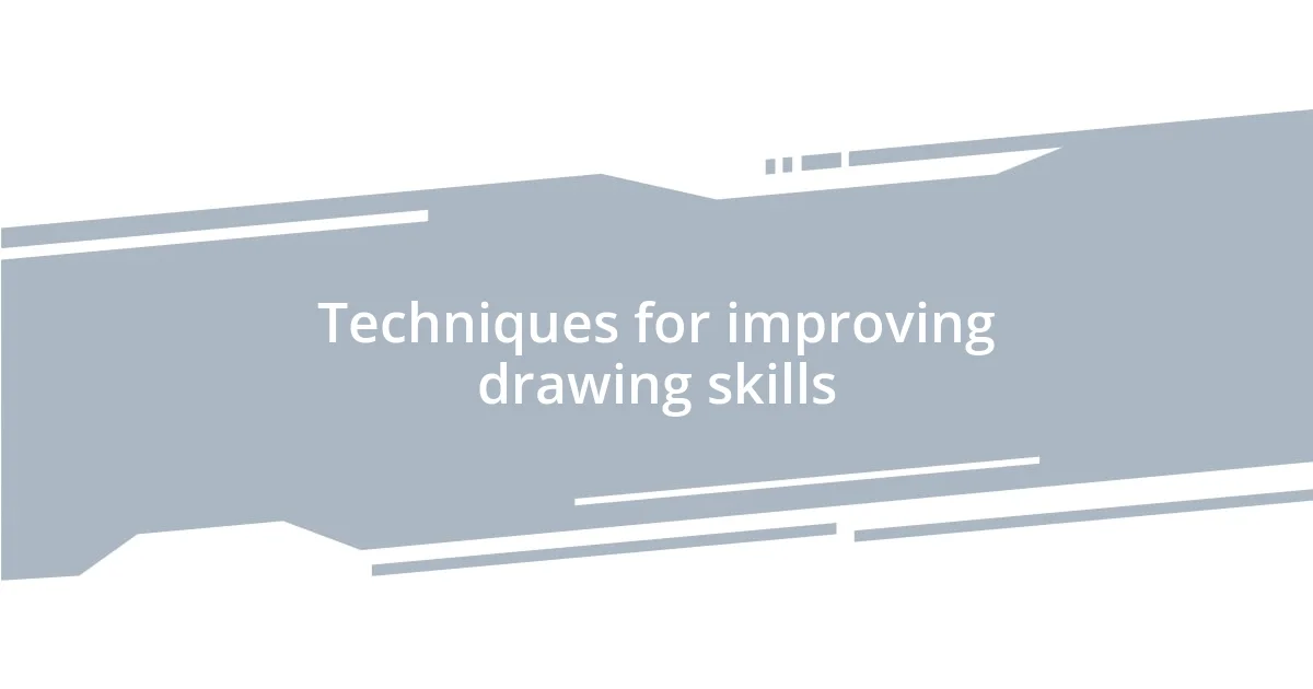 Techniques for improving drawing skills