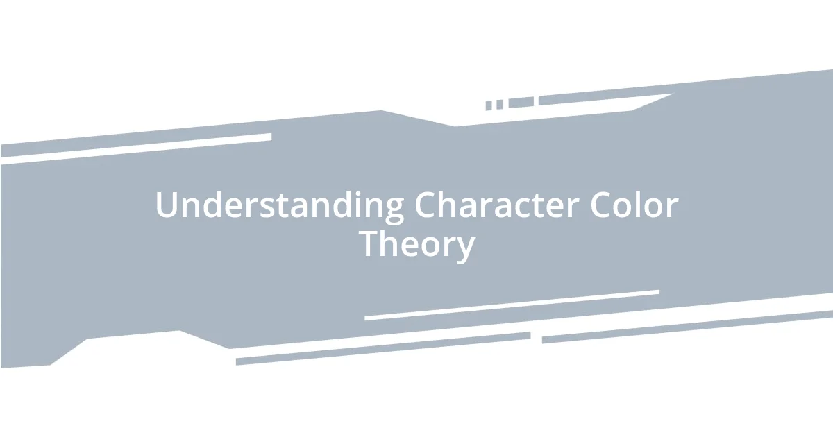 Understanding Character Color Theory